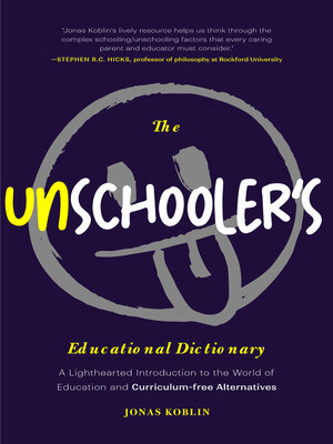 cover image of The Unschooler's Educational Dictionary